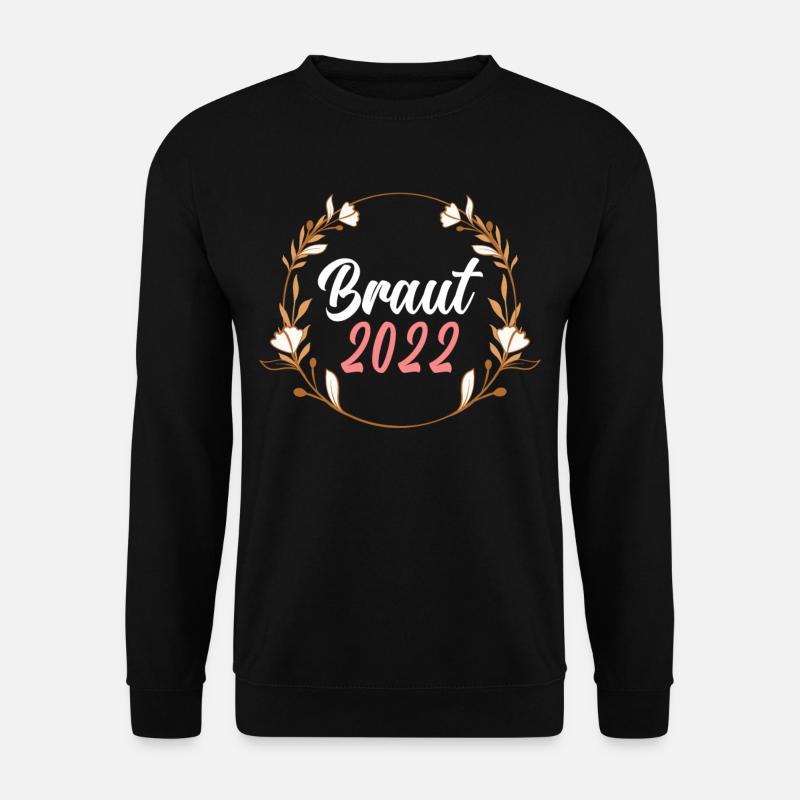 Braut 2022 - Unisex Pullover - Schwarz