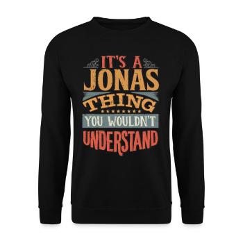 C’est une chose Jonas que vous ne comprendriez pas - Jonas - Sweat-shirt Unisexe - noir - Devant - Alina (178cm) & Michal (187cm)