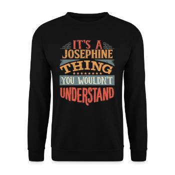 It's A Josephine Thing You Wouldnt Understand - - Unisex Sweatshirt - black - Front - Alina (178cm) & Michal (187cm)