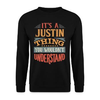 Es ist eine Justin-Sache, die Sie nicht verstehen würden - - Unisex Pullover - Schwarz - Vorne - Alina (178cm) & Michal (187cm)