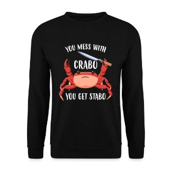 You Mess With Crabo You Get Stabo Crab Pun Meme - Unisex Pullover - Schwarz - Vorne - Alina (178cm) & Michal (187cm)