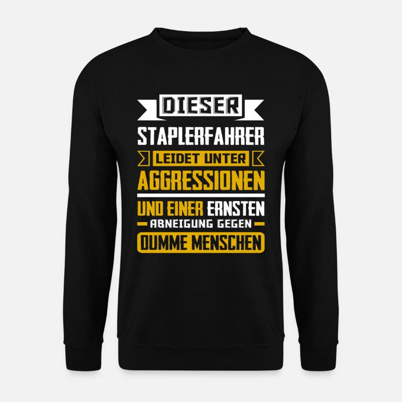 Staplerfahrer Gabelstapler Lagerist - Unisex Pullover - Schwarz