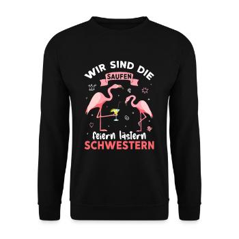 Wir Sind Die Saufen Feiern Lästern Schwestern - Unisex Pullover - Schwarz - Vorne - Alina (178cm) & Michal (187cm)