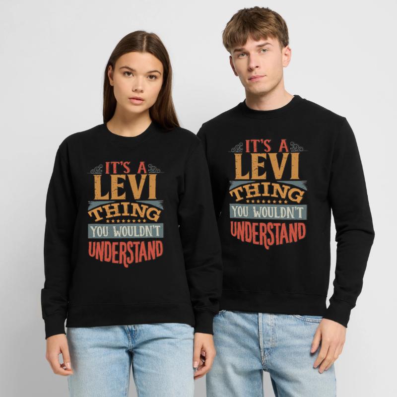 C’est une chose Levi que vous ne comprendriez pas - Levi Sweat-shirt Unisexe