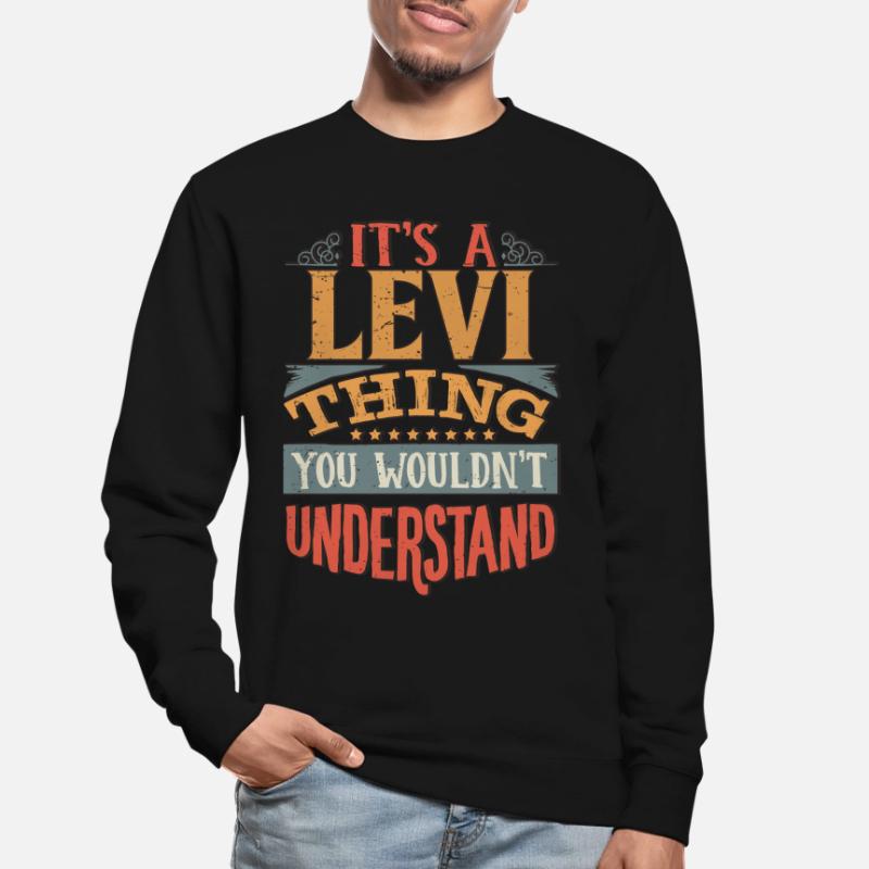 C’est une chose Levi que vous ne comprendriez pas - Levi Sweat-shirt Unisexe