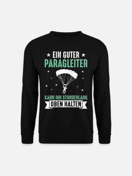 Guter Paragleiter Kann Ihn Stundenlang Oben Halten - Unisex Pullover - Schwarz
