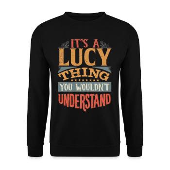 It's A Lucy Thing You Wouldnt Understand - Lucy - Unisex Sweatshirt - black - Front - Alina (178cm) & Michal (187cm)