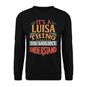 Es ist eine Luisa-Sache, die Sie nicht verstehen würden - Luisa - Unisex Pullover - Schwarz - Vorne - Alina (178cm) & Michal (187cm)