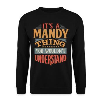 Es ist eine Mandy-Sache, die Sie nicht verstehen würden - Mandy - Unisex Pullover - Schwarz - Vorne - Alina (178cm) & Michal (187cm)