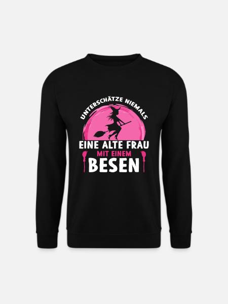 Unterschätze Nie Eine Alte Frau Mit Einem Besen - Unisex Pullover - Schwarz