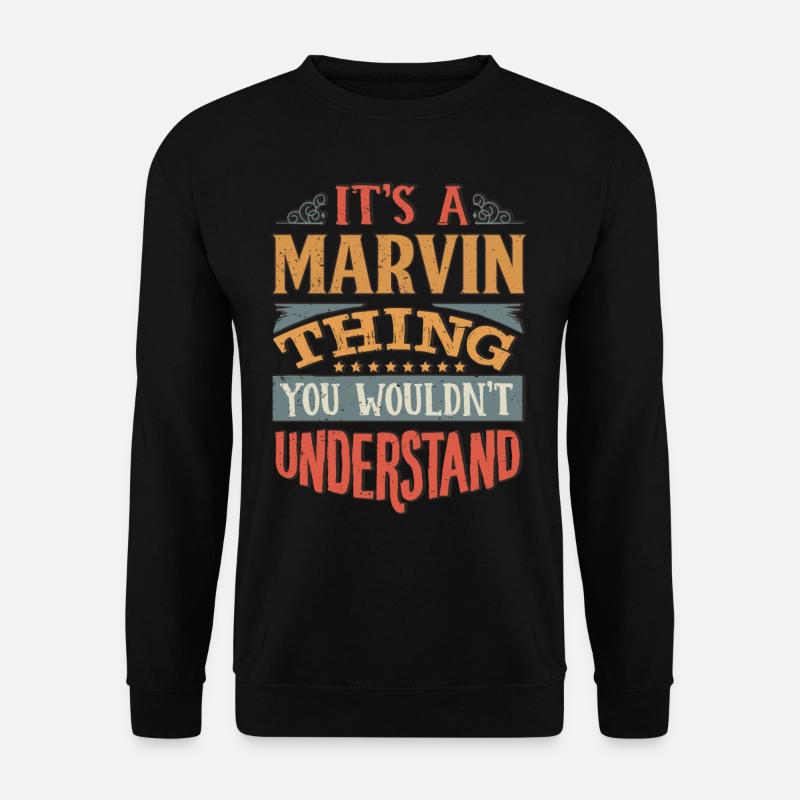 Es ist eine Marvin-Sache, die Sie nicht verstehen würden - - Unisex Pullover - Schwarz