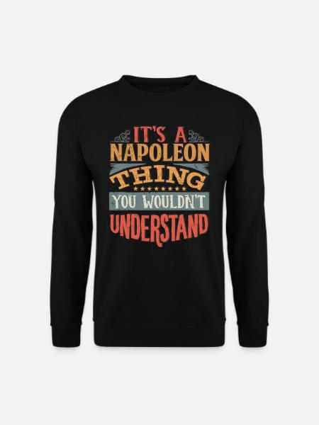 C’est une chose Napoléon que vous ne comprendriez pas - - Sweat-shirt Unisexe - noir