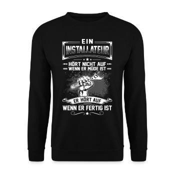 Installateur Hört Nicht Auf Wenn Er Müde Ist - Unisex Pullover - Schwarz - Vorne - Alina (178cm) & Michal (187cm)