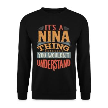 Es ist eine Nina-Sache, die du nicht verstehen würdest - Nina - Unisex Pullover - Schwarz - Vorne - Alina (178cm) & Michal (187cm)