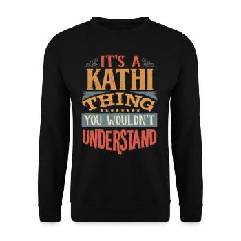 Es ist eine Kathi-Sache, die du nicht verstehen würdest - Kathi - Unisex Pullover - Schwarz - Vorne - Alina (178cm) & Michal (187cm)