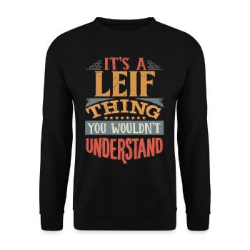 Es ist eine Leif-Sache, die Sie nicht verstehen würden - Leif - Unisex Pullover - Schwarz - Vorne - Alina (178cm) & Michal (187cm)
