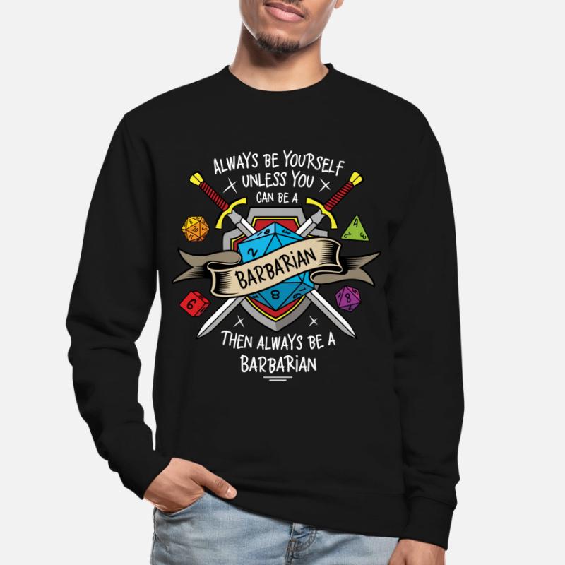 Sei immer du selbst, es sei denn, du kannst ein Barbar sein Unisex Pullover