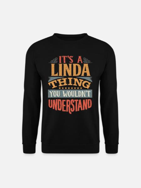 Es ist eine Linda-Sache, die Sie nicht verstehen würden - Linda - Unisex Pullover - Schwarz