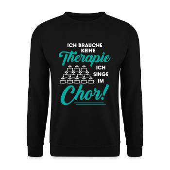 Ich Brauche Keine Therapie Ich Singe Im Chor - Unisex Pullover - Schwarz - Vorne - Alina (178cm) & Michal (187cm)