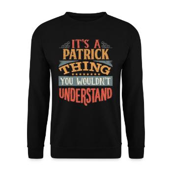 Es ist eine Patrick-Sache, die Sie nicht verstehen würden - - Unisex Pullover - Schwarz - Vorne - Alina (178cm) & Michal (187cm)