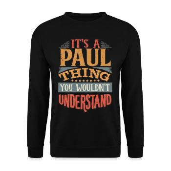It's A Paul Thing You Wouldnt Understand - Paul - Unisex Sweatshirt - black - Front - Alina (178cm) & Michal (187cm)