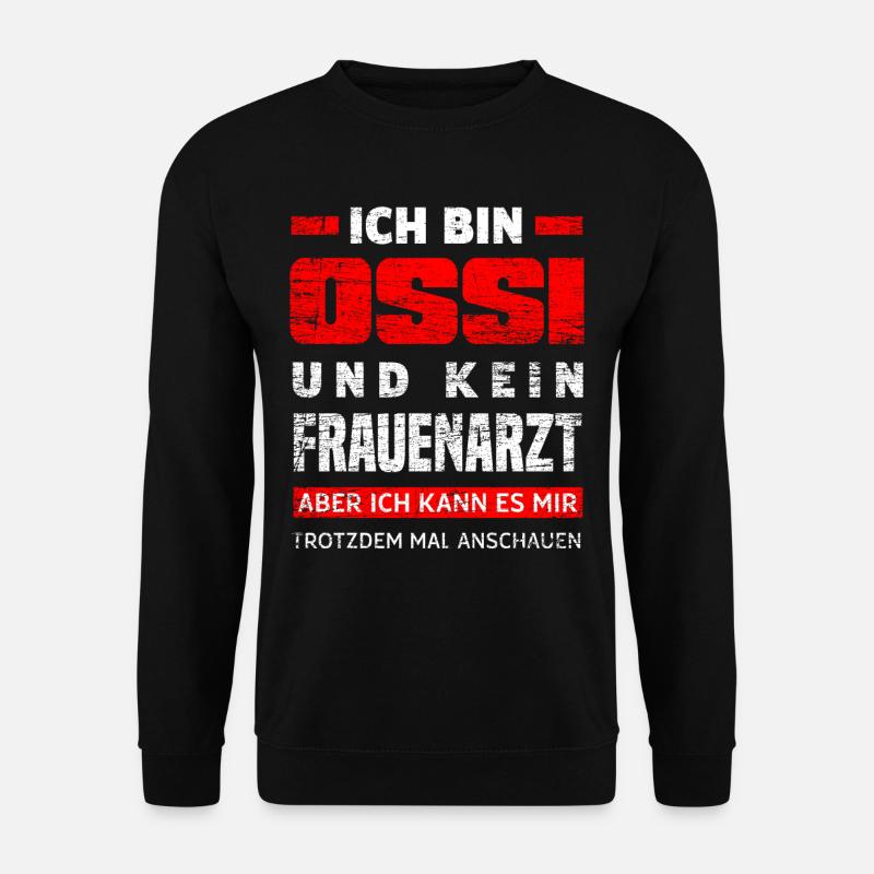 Ossi Ostdeutscher Lustige Spruch - Unisex Pullover - Schwarz