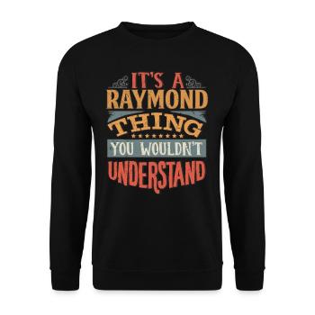 Es ist eine Raymond-Sache, die Sie nicht verstehen würden - - Unisex Pullover - Schwarz - Vorne - Alina (178cm) & Michal (187cm)