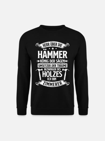 Herr Über Die Hämmer König Der Sägen Zimmerer - Unisex Pullover - Schwarz