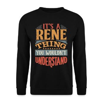 Es ist eine Rene-Sache, die Sie nicht verstehen würden - Rene - Unisex Pullover - Schwarz - Vorne - Alina (178cm) & Michal (187cm)