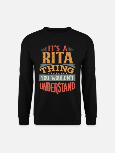 Es ist eine Rita-Sache, die Sie nicht verstehen würden - Rita - Unisex Pullover - Schwarz