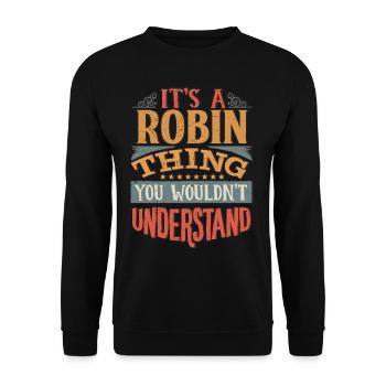 C’est une chose robin que vous ne comprendriez pas - Robin - Sweat-shirt Unisexe - noir - Devant - Alina (178cm) & Michal (187cm)