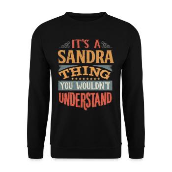 It's A Sandra Thing You Wouldnt Understand - - Unisex Sweatshirt - black - Front - Alina (178cm) & Michal (187cm)