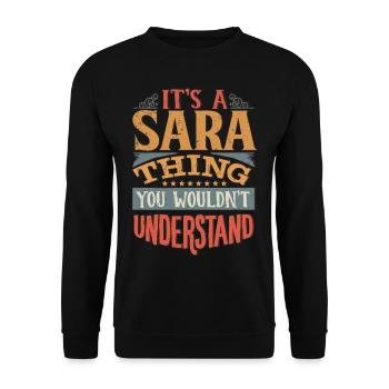 Es ist eine Sara-Sache, die du nicht verstehen würdest - Sara - Unisex Pullover - Schwarz - Vorne - Alina (178cm) & Michal (187cm)