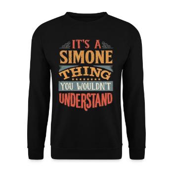 It's A Simone Thing You Wouldnt Understand - - Unisex Sweatshirt - black - Front - Alina (178cm) & Michal (187cm)