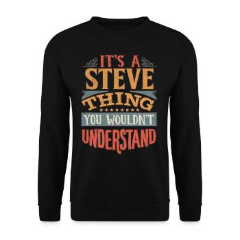 Es ist eine Steve-Sache, die Sie nicht verstehen würden - Steve - Unisex Pullover - Schwarz - Vorne - Alina (178cm) & Michal (187cm)
