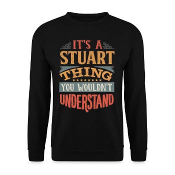 It's A Stuart Thing You Wouldnt Understand - - Unisex Sweatshirt - black - Front - Alina (178cm) & Michal (187cm)