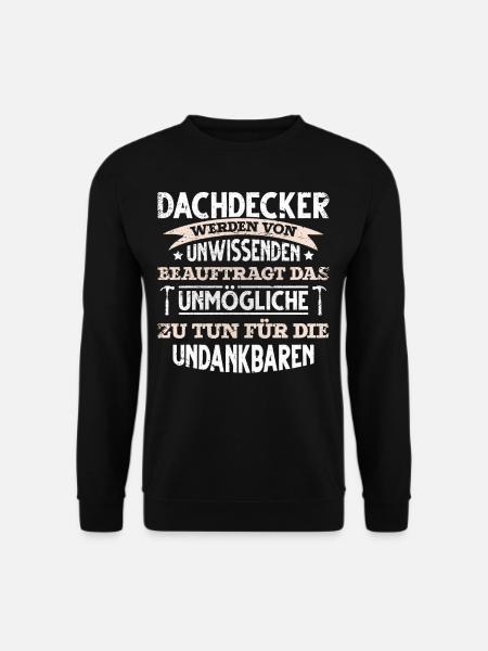 lustiges Dachdecker - Unisex Pullover - Schwarz