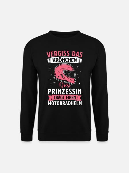 Vergiss Das Krönchen Prinzessin Trägt Motorradhelm - Unisex Pullover - Schwarz
