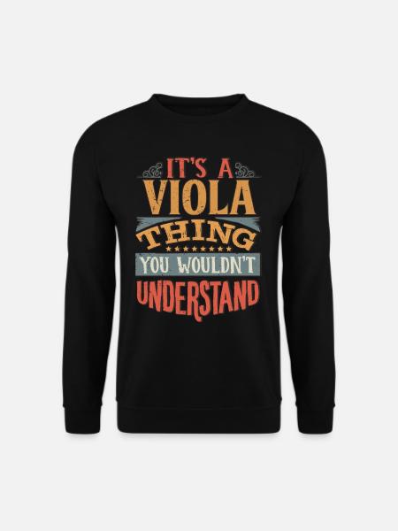 It's A Viola Thing You Wouldnt Understand - Viola - Unisex Sweatshirt - black