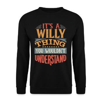 It's A Willy Thing You Wouldnt Understand - Willy - Unisex Sweatshirt - black - Front - Alina (178cm) & Michal (187cm)