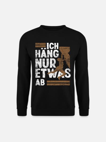 Ich Häng Nur Etwas Ab Bouldern - Unisex Pullover - Schwarz