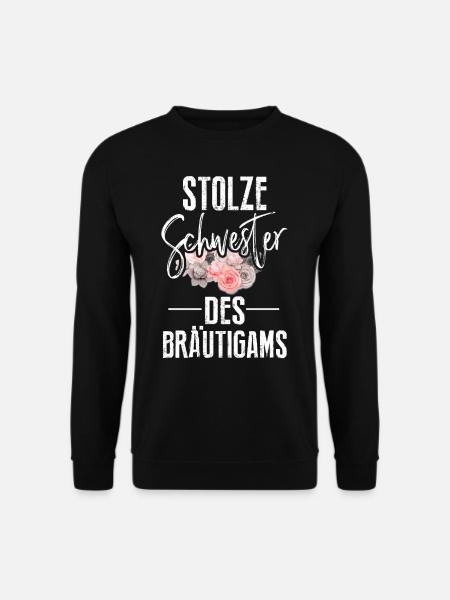 Stolze Schwester des Bräutigams Hochzeit Spruch Ge - Unisex Pullover - Schwarz