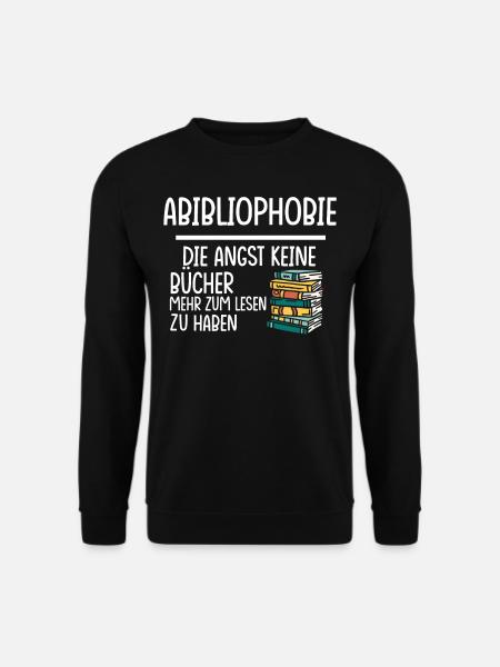 Abibliophobie lustiger Spruch Angst Mangel an Lese - Unisex Pullover - Schwarz