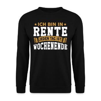Ich bin in Rente lustiger Spruch Rente Rentner Ren - Unisex Pullover - Schwarz - Vorne - Alina (178cm) & Michal (187cm)