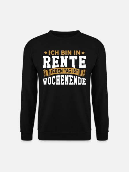 Ich bin in Rente lustiger Spruch Rente Rentner Ren - Unisex Pullover - Schwarz