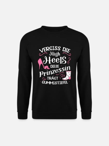 Vergiss High Heels Prinzessin Trägt Gummistiefel - Unisex Pullover - Schwarz