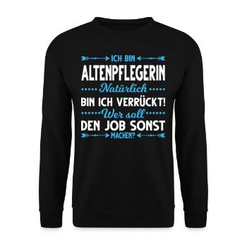 Altenpfleger lustiger Spruch Altenpflege Altenheim - Unisex Pullover - Schwarz - Vorne - Alina (178cm) & Michal (187cm)