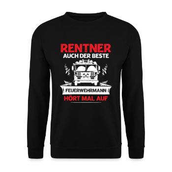 Rentner Auch Der Beste Feuerwehrmann Hört Mal Auf - Unisex Pullover - Schwarz - Vorne - Alina (178cm) & Michal (187cm)