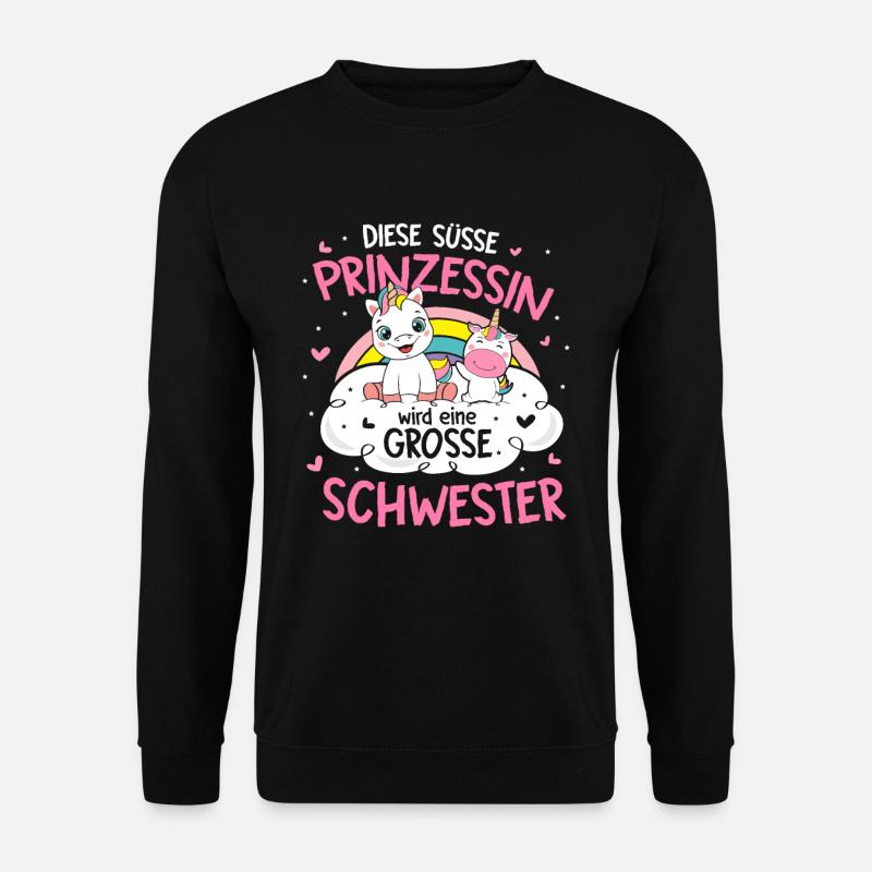 Diese Süsse Prinzessin Wird Eine Grosse Schwester - Unisex Pullover - Schwarz