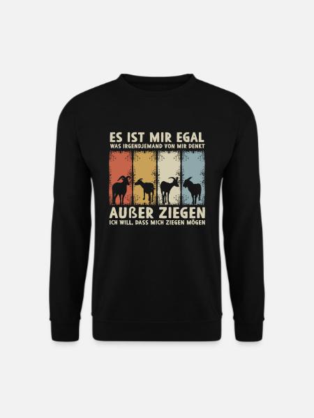 Mir Egal Was jemand Von Mir Denkt Außer Ziegen - Unisex Pullover - Schwarz